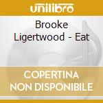 Brooke Ligertwood - Eat cd