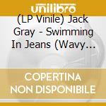 (LP Vinile) Jack Gray - Swimming In Jeans (Wavy Blue Vinyl) vinile