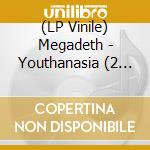 (LP Vinile) Megadeth - Youthanasia (2 Lp) vinile