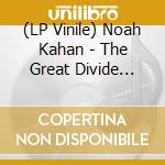 (LP Vinile) Noah Kahan - The Great Divide (Indie Exclusive) (2 Lp) vinile