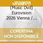 (Music Dvd) Eurovision 2026 Vienna / Various (3 Dvd) cd