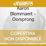 Aaron Blommaert - Oorsprong cd
