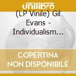 (LP Vinile) Gil Evans - Individualism Of Gil Evans (Verve Vault Series) vinile