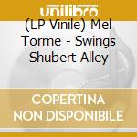 (LP Vinile) Mel Torme - Swings Shubert Alley vinile