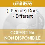 (LP Vinile) Dogs - Different vinile