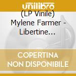 (LP Vinile) Mylene Farmer - Libertine (Picture Disc) vinile