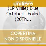 (LP Vinile) Blue October - Foiled (20Th Anniversary) (Indie Exclusive) (Translucent Ruby Red Vinyl) (2 Lp) vinile