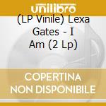 (LP Vinile) Lexa Gates - I Am (2 Lp) vinile