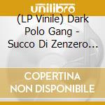 (LP Vinile) Dark Polo Gang - Succo Di Zenzero (Fuxia/Green/Blue/Black Splatter Vinyl) (2016X Collection) vinile