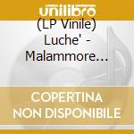 (LP Vinile) Luche' - Malammore (Crystal/Gold/White/Black Spatter Vinyl) (2 Lp) (2016X Collection) vinile