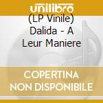 (LP Vinile) Dalida - A Leur Maniere vinile