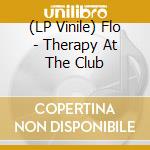 (LP Vinile) Flo - Therapy At The Club vinile