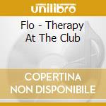 Flo - Therapy At The Club cd