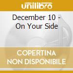 December 10 - On Your Side cd