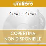 Cesar - Cesar cd