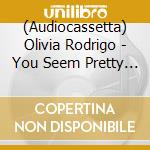 (Audiocassetta) Olivia Rodrigo - You Seem Pretty Sad For A Girl So In Love (Pink Cassette) cd