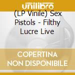 (LP Vinile) Sex Pistols - Filthy Lucre Live vinile