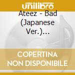 Ateez - Bad (Japanese Ver.) (Standard Edition) cd