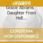 Gracie Abrams - Daughter From Hell (Speciliast Retail Cd) cd
