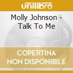 Molly Johnson - Talk To Me cd