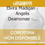 Elvira Madigan - Angelis Deamonae - Russian Version cd