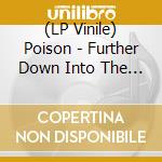 (LP Vinile) Poison - Further Down Into The Abyss (2 Lp) vinile