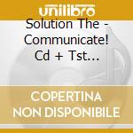 Solution The - Communicate! Cd + Tst (Xl) cd