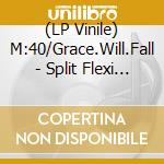 (LP Vinile) M:40/Grace.Will.Fall - Split Flexi (7') vinile