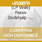 (LP Vinile) Passiv Dodshjalp - Kollektiva Monster lp vinile di Passiv Dodshjalp