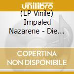 (LP Vinile) Impaled Nazarene - Die In Holland (7') vinile