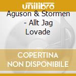 Aguson & Stormen - Allt Jag Lovade cd