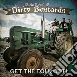 Uncle Bard & The Dirty Bastards - Get The Folk Out!