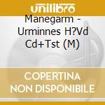 Manegarm - Urminnes H?Vd Cd+Tst (M) cd musicale