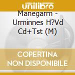 Manegarm - Urminnes H?Vd Cd+Tst (M) cd