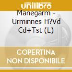 Manegarm - Urminnes H?Vd Cd+Tst (L) cd musicale