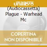 (Audiocassetta) Plague - Warhead Mc cd musicale