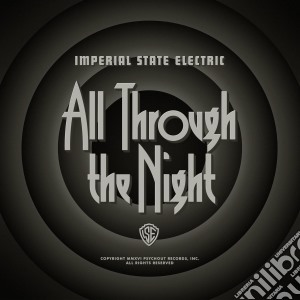 Imperial State Electric - All Through The Night cd musicale di Imperial State Electric