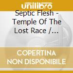 Septic Flesh - Temple Of The Lost Race / Forgotten Path (Ltd Digi cd