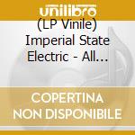 (LP Vinile) Imperial State Electric - All Through The Night (Limited Edition White Vinyl - Rsd) vinile