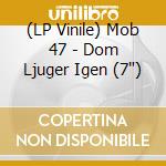 (LP Vinile) Mob 47 - Dom Ljuger Igen (7") vinile