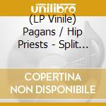 (LP Vinile) Pagans / Hip Priests - Split (7') vinile