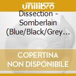 Dissection - Somberlain (Blue/Black/Grey Vinyl) cd musicale di Dissection