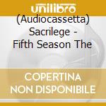(Audiocassetta) Sacrilege - Fifth Season The cd