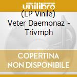 (LP Vinile) Veter Daemonaz - Trivmph vinile