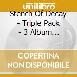 Stench Of Decay - Triple Pack - 3 Album On 1 Cd cd