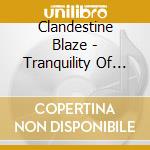 Clandestine Blaze - Tranquility Of Death cd