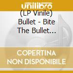 (LP Vinile) Bullet - Bite The Bullet (Clear Vinyl) vinile