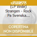 (LP Vinile) Strangen - Rock Pa Svenska (Black Vinyl + Exclusive Patch) lp vinile di Strangen