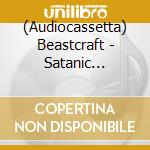 (Audiocassetta) Beastcraft - Satanic Supremacy (Mc) cd
