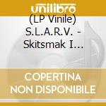 (LP Vinile) S.L.A.R.V. - Skitsmak I Munnen vinile